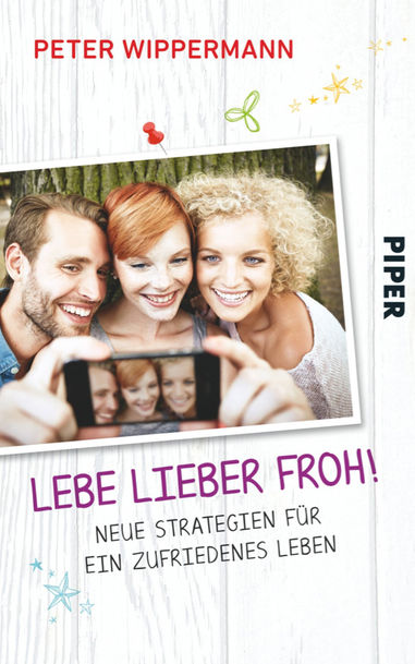 Lebe Lieber Froh! von Peter Wippermann