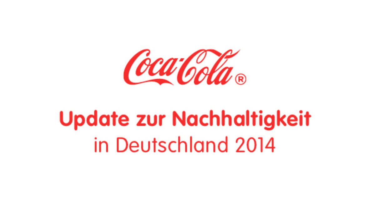 Coca-Cola Deutschland veröffentlicht Update 2014 zum Nachhaltigkeitsbericht