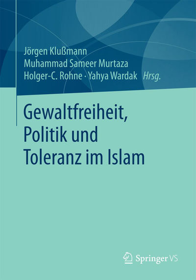 Coverabbildung des Buchs Gewaltfreiheit, Politik und Toleranz im Islam von Springer VS.