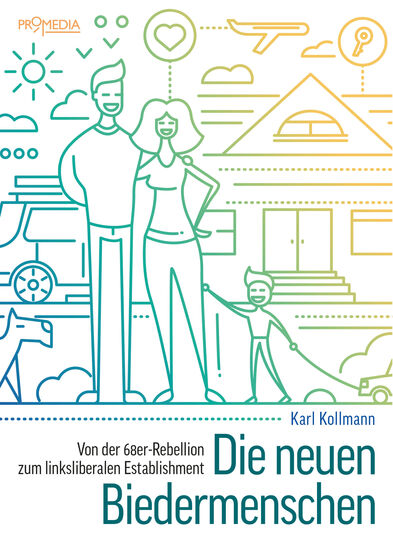 Die neuen Biedermenschen. Von der 68er-Rebellion zum linksliberalen Establishment