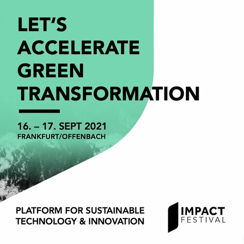 Das IMPACT FESTIVAL wird das größte europaweite B2B-Event für Nachhaltigkeit