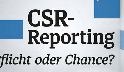 CSR-Reporting – Pflicht oder Chance?