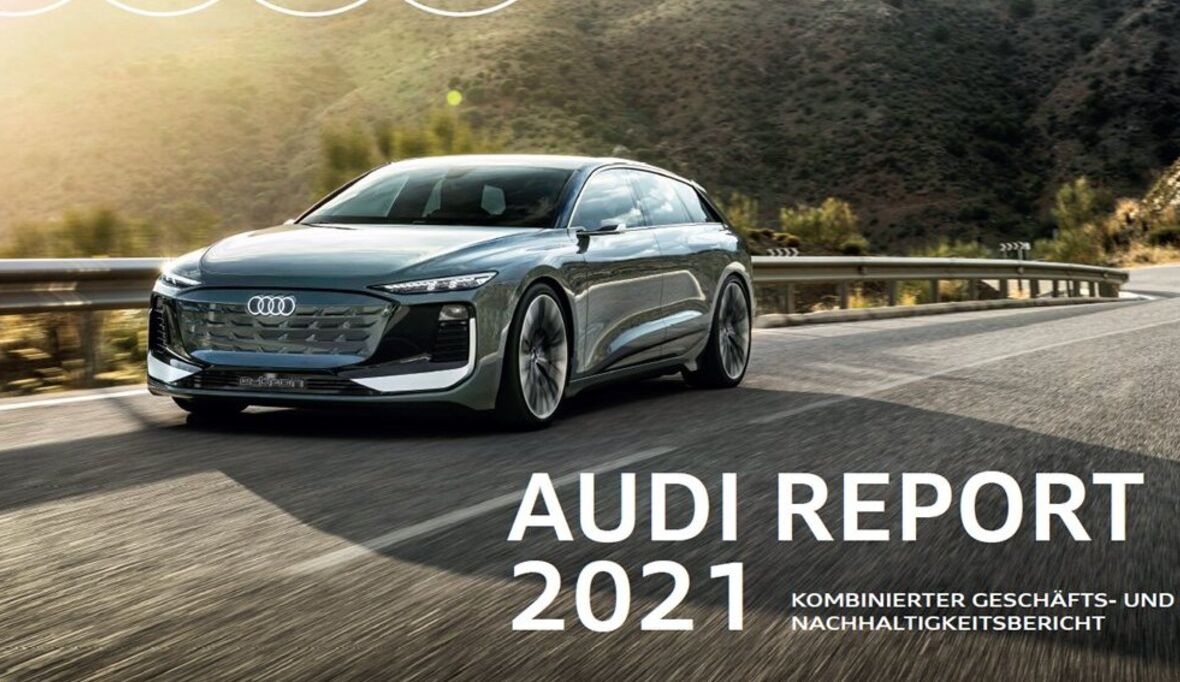 Audi Report 2021 veröffentlicht