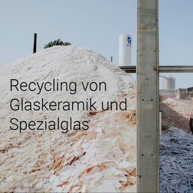 Blickpunkt Schott Kachel Recycling von Glaskeramik und Spezialglas