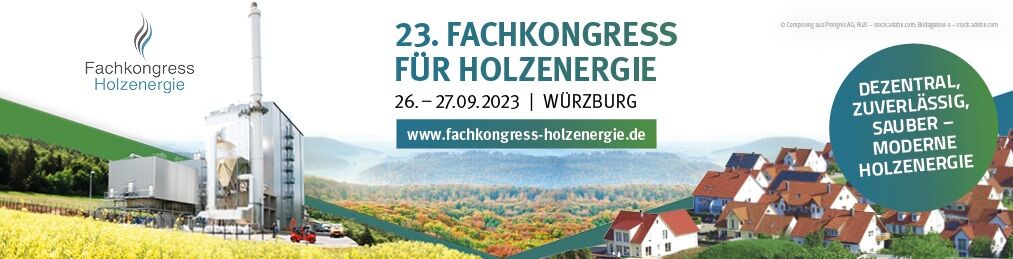 Call for Papers & Beteiligungsangebot zum 23. Fachkongress Holzenergie