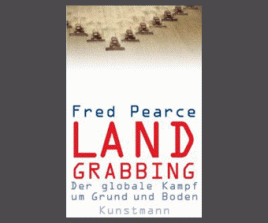Cover des Buches "Land Grabbing" von Fred Pearce, Antje Kunstmann Verlag. 