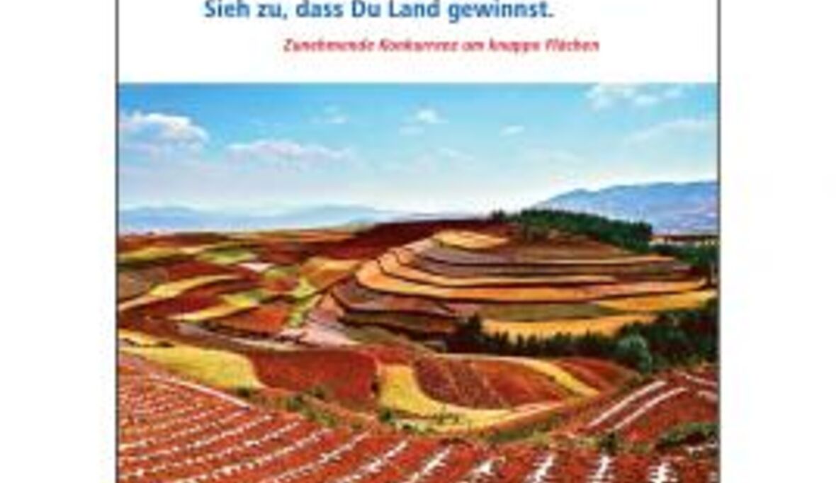 Studie: Sieh zu, dass Du Land gewinnst. Zunehmende Konkurrenz um knappe Flächen